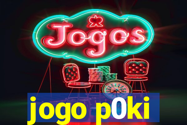 jogo p0ki